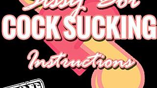 Instructions for a sissy boy to give a blowjob