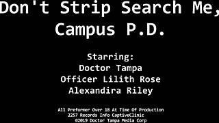 don't strip search me on campus, officer - alexandria riley