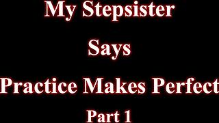 Step sister says practice makes perfect part 1 kendra heart