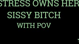 mistress enjoys owning stretched sissy bitch