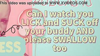 Kinky podcast 7: can i watch you lick and suck off your buddy and please swallow too?