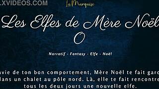 I'm the elf of mother noel, but i keep messing up the french christmas dirty talk.