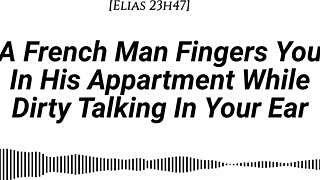 audio m4f real french accent a french man fingers you