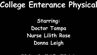 Spread your legs for the entrance physical, Donna Leigh says in latex dress