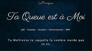 ta queue est a moi - french joi femdom dirty talking