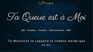 ta queue est a moi - french joi femdom dirty talking