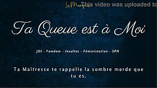 ta queue est a moi - french joi femdom dirty talking