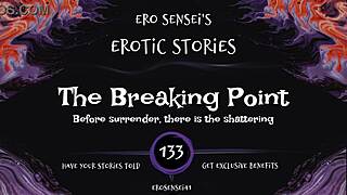 The breaking point erotic audio for women eses133 😏