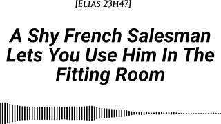 shy french salesman pulled into fitting room for oral and riding