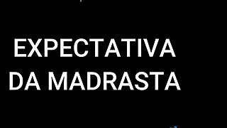 Expectativa da madrasta & realidade enteada