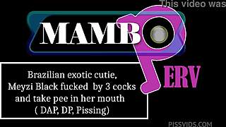 Brazilian Cutie Meyzi Black DAP DP Three BBCs Pissing ATM Dirty Talk