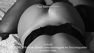 hey corno check this out your hotwife massages that huge pauzão while you're away she filmed it all