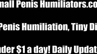 you've got the smallest dick ever seen in sph humiliation!