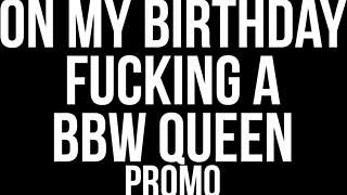 Birthday Promo: Fucking Ebony BBW Queen With Big Ass And Tits